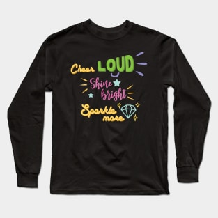 cheer loud Long Sleeve T-Shirt